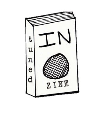 tuned IN zine logo: a hand-drawn zine with tuned down the spine, IN and ZINE on the cover.